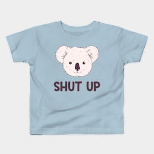 Shut Up Kids T-Shirt